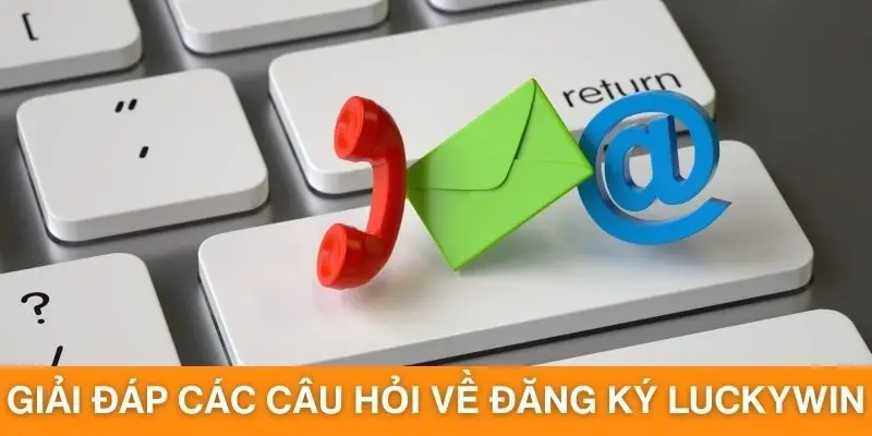 Giải đáp câu hỏi về vấn đề đăng ký tài khoản